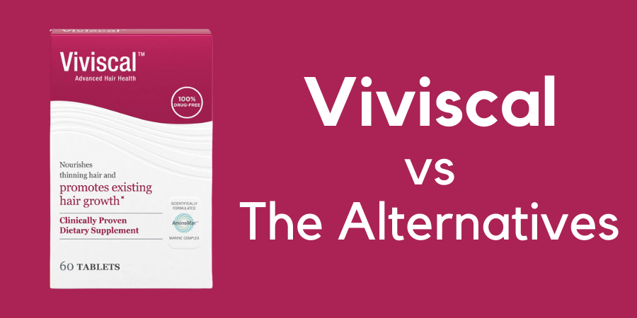 Viviscal vs The Alternatives