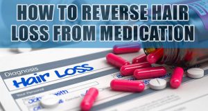 how to reverse hair loss from medication